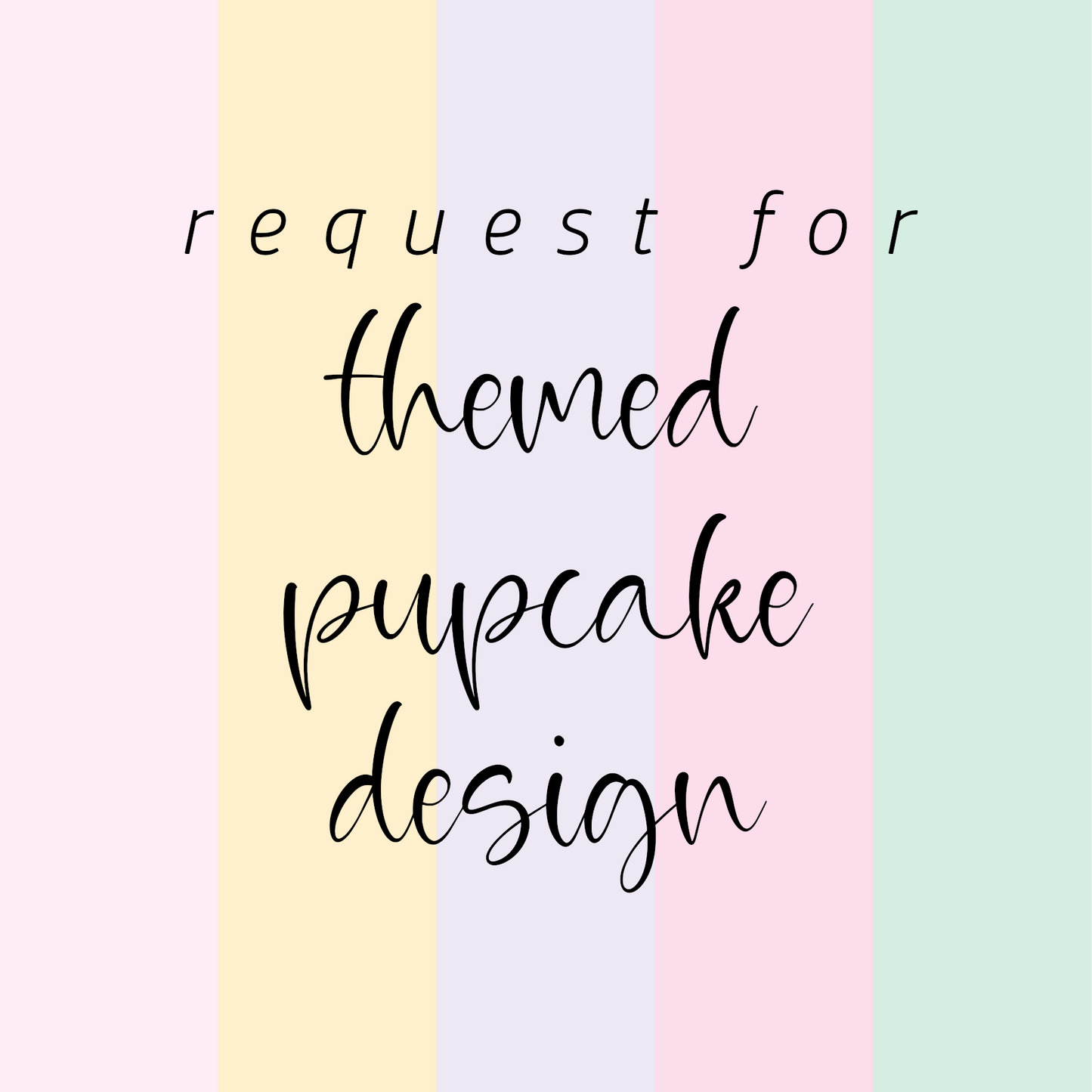 b. NEW Pupcake designs
